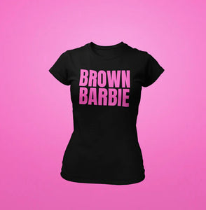 “Brown Barbie” Tee