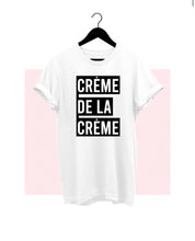 Load image into Gallery viewer, “Creme De La Creme” Tee