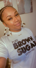 Load image into Gallery viewer, “Pure Brown Sugar” Tee